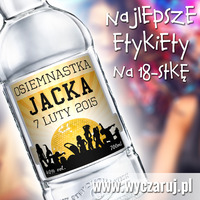 Producent naklejek na butelki - 18ste urodziny gorzka 700ml naklejki na wódkę na urodziny 18stka, osiemnastka, gorzka deluxe 700ml